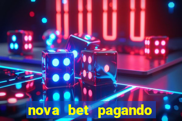 nova bet pagando no cadastro